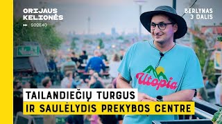 Tailandiečių turgus ir saulėlydis prekybos centre. S02E40. Orijaus kelionės