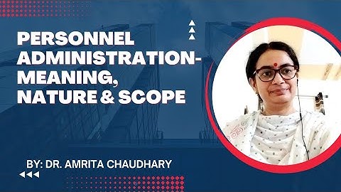 Personnel Administration: Meaning, Nature & Scope | Ignou-bpac-105 #publicadminstration #ignou