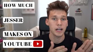 Full How much Jesser makes on Youtube - YT Money Business Model Guide
