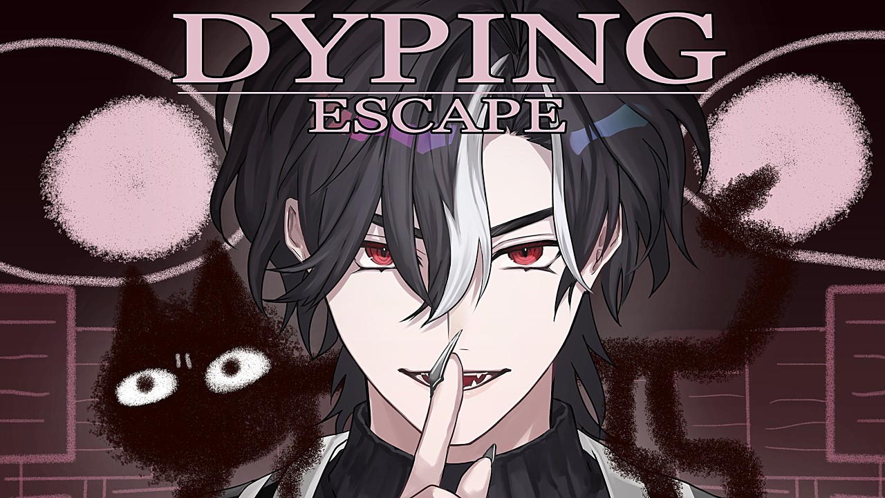Only one way to escape... Dyping