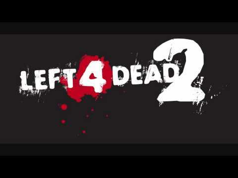 Left 4 Dead 2 Theme [HD] Original