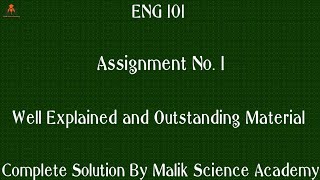 ENG 101 Assignment No. 1 Complete Solution By Malik Science Academy||Fall 2020|