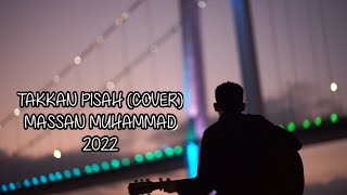 TAKKAN PISAH - EREN (COVER) M MUHAMMAD 2022
