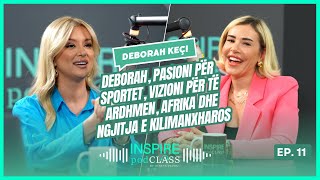 Deborah Keçi, pasioni për sportet, vizioni për të ardhmen, Afrika dhe ngjitja e Kilimanxharos