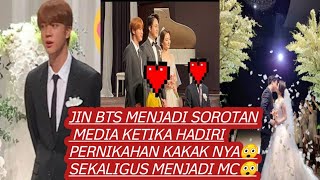 JIN BTS MENJADI SOROTAN MEDIA KETIKA HADIRI PERNIKAHAN KAKAK NYA SEKALIGUS MENJADI MC😲