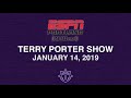 Terry Porter Show January 14, 2019