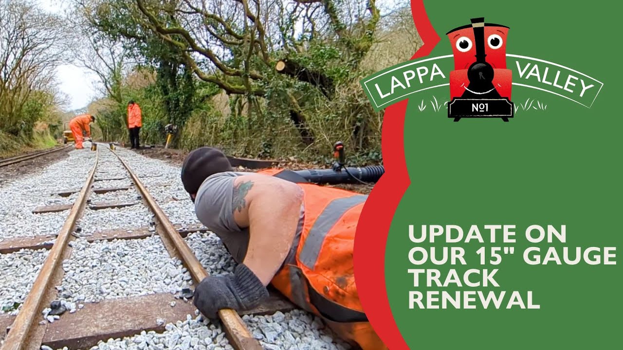 15" Gauge Track Renewal Update at Lappa Valley