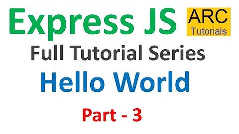 Express JS Tutorial #3 - Hello World | Node Express JS Tutorial