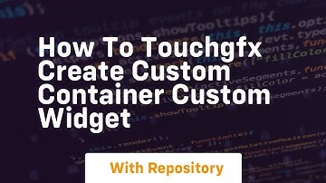 How to touchgfx create custom container custom widget