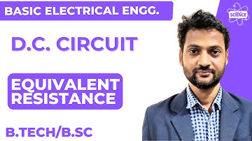 Basic Electrical Engineering: DC Circuit Equivalent Resistance