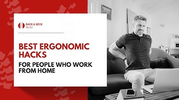 Best Ergonomic Hacks for People Who Work From Home