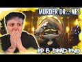 IN DENIAL Murder Drones Ep 6 Dead End REACTION