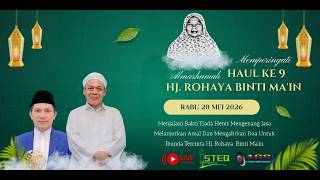 🔴[LIVE] HAUL 9 Ke - 9 ALMARHUMAH HJ. ROHAYA BINTI MA'IN | RABU 20 MEI 2026