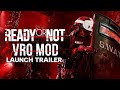 Ready or Not VRO Mod Launch Trailer | VR Games Showcase 2025