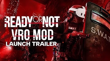 Ready or Not VRO Mod Launch Trailer | VR Games Showcase 2025