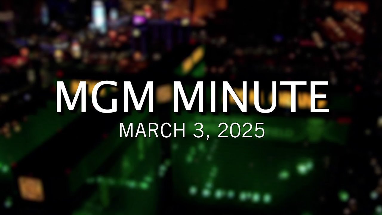mgmです。 MGM Minute | March 3, 2025 | MGM Resorts - YouTube