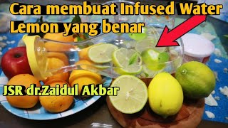 Cara membuat Infused water lemon yang benar ||dr.Zaidul akbar part 1