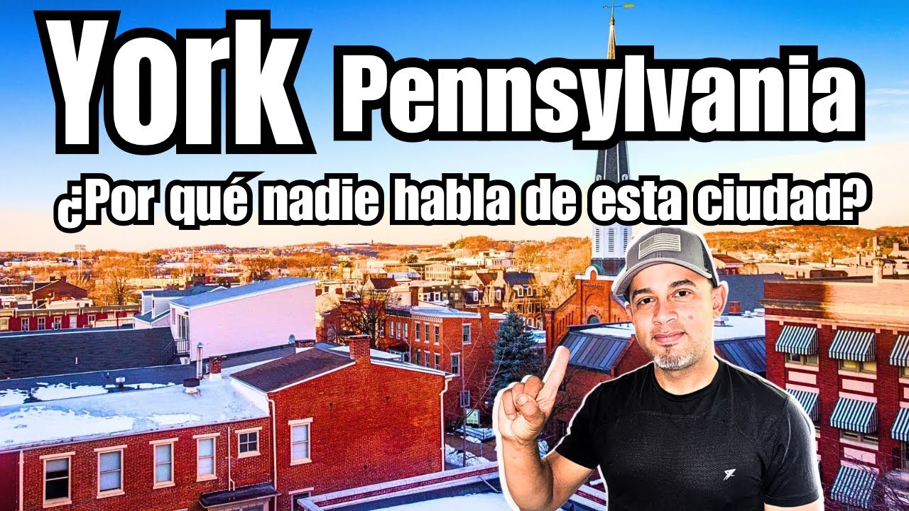 ¿Por qué muchos están eligiendo York, Pennsylvania? La ciudad económica donde sí hay trabajo