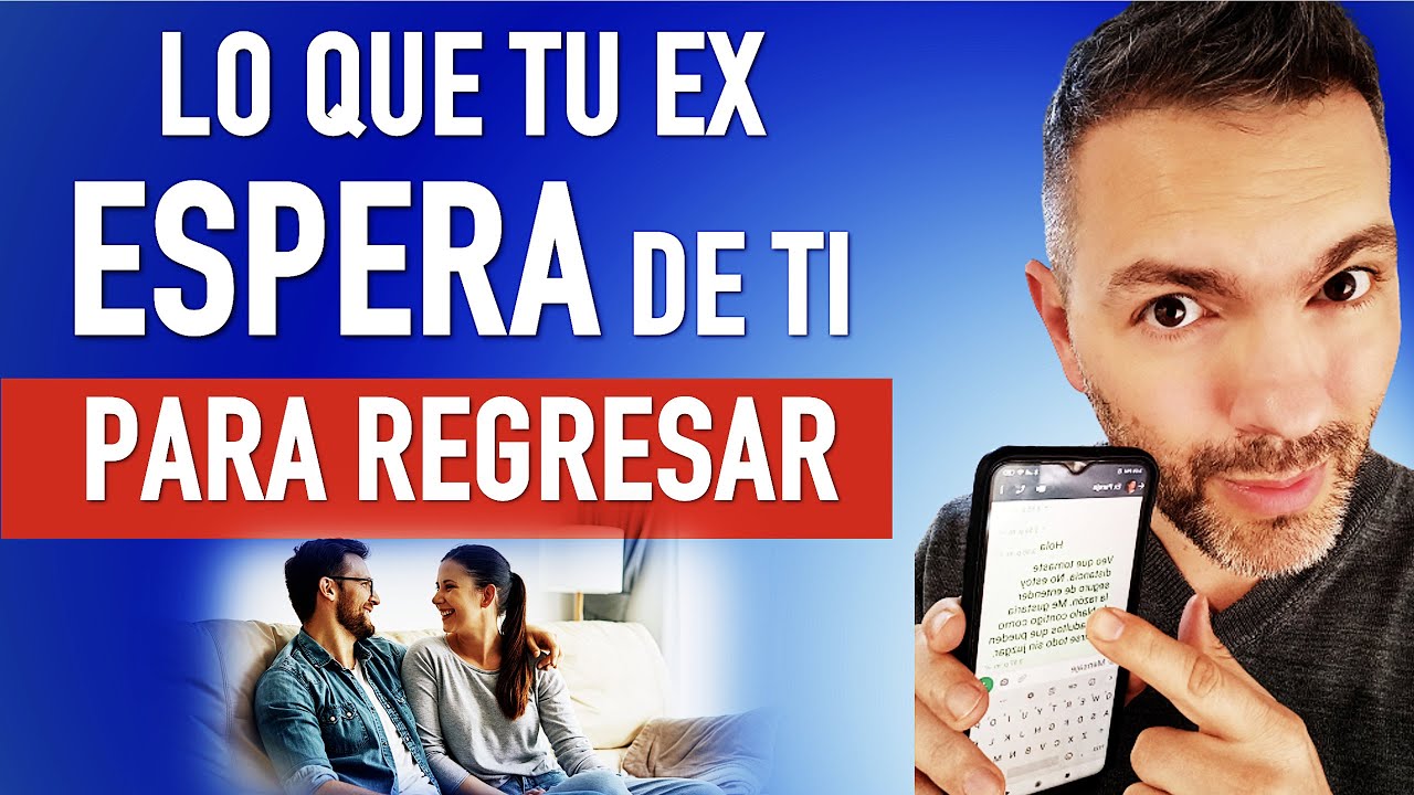 TU EX ESPERA ESTO DE TI si quieres recuperar a tu EX