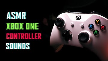ASMR | XBOX ONE Controller Sounds - Button / Clicking Sounds To Relieve Stress (NO TALKING)