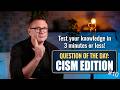 Question of the Day: CISM Edition #10