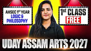 Uday Assam Arts: Logic & Philosophy 1st Paid Class FREE 🚀 | AHSEC HS 1st Year 💯