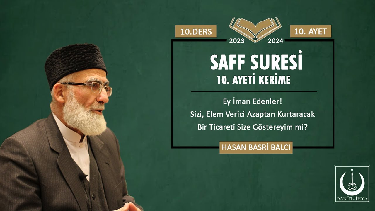 Tefsir Sohbetleri (2023/2024) – 10.Bölüm / Saff Suresi 10.Ayeti Kerime  31.01.2024