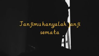 Janji Tinggal Janji | Kata kata | Sajak | Story Galau | Puisi | Quotes