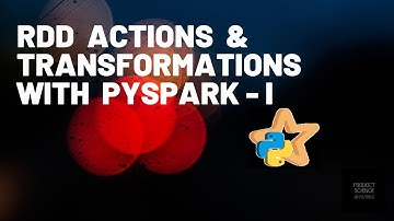 RDD Actions and Transformations in PySpark: Part I