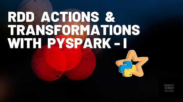 RDD Actions and Transformations in PySpark: Part I