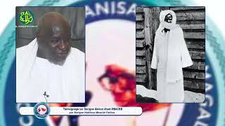 Un Témoignage Bouleversant sur Serigne Abdoul Ahad Mbacké par S. Abibou Mbacke Falilou