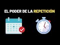 Por Qué La Repetición Es Necesaria Para Reprogramar Tu Mente Y Transformarte