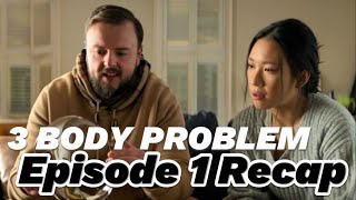 Netflix 3 Body Problem Episode 1 Recap