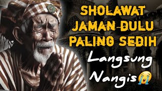 SHOLAWAT JAMAN DULU PALING SEDIH,SHOLAWAT JAWA KUNO WALISONGO,SHOLAWAT BURDAH MERDU MENENANGKAN HATI