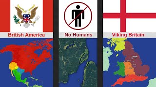 What if Britain Kept America or the Vikings Colonized England? - Alternate Countries