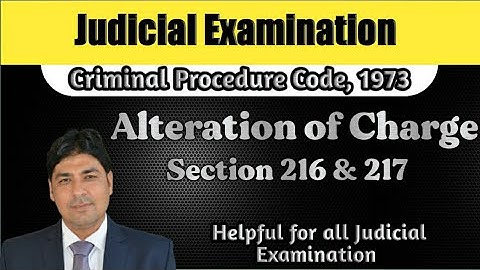 Alteration of Charge | Section 216 to 217 | Lecture Series on Judicial Examination | CrPC Part 70.