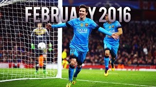 Lionel Messi ● February 2016 ● Goals, Skills & Assists HD