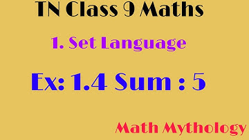 TN Class 9 Maths Samacheer New Syllabus|Chapter-1|Set Language|Ex: 1.4|Sum No: 5