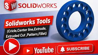 Solidworks Tools Cricle,Center line,Extrude,Extruded Cut ,Pattern,Fillet