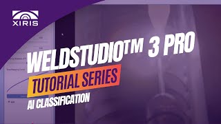 Xiris WeldStudio™ 3 Pro: AI Classification
