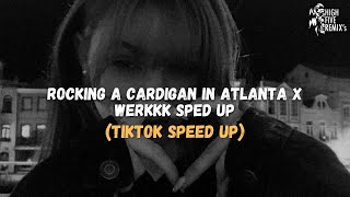 Rocking a cardigan in Atlanta X werkkk (TikTok Speed Up)