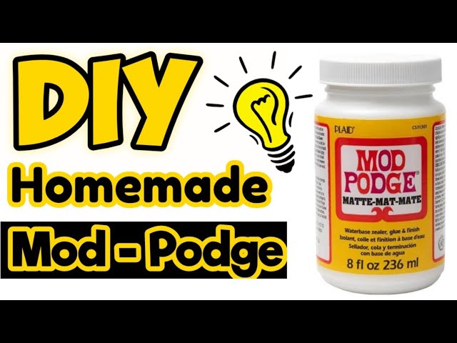 Make Your Own All Natural Mod Podge