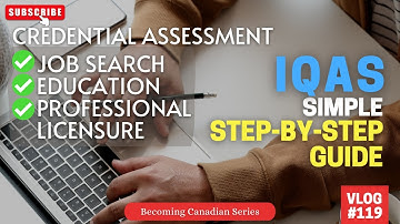 The Simplest Guide for IQAS Application|Easy to follow guide for IQAS credentials assessment