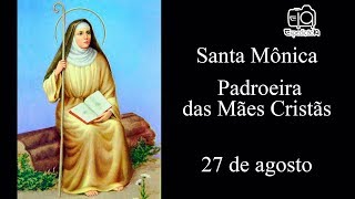 História da vida de Santa Mônica (331 - 387) - Padroeira das Mães Cristãs