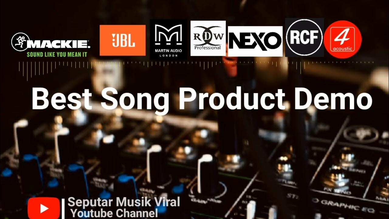 LAGU YG DI PAKAI DEMO PRODUK SOUND SYSTEM LAGU YG DI PAKAI DEMO PRODUK SOUND SYSTEM