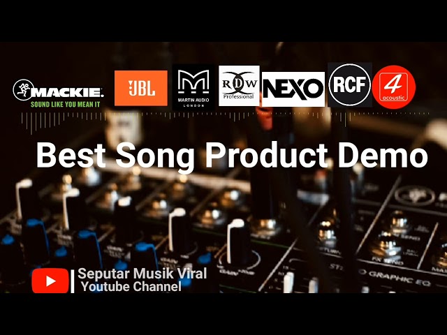 LAGU YG DI PAKAI DEMO PRODUK SOUND SYSTEM class=