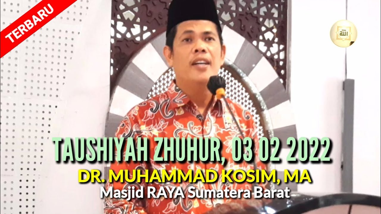 🔴 Dr. Muhammad Kosim, MA [New] Rugi karena Harta dan Anak | Masjid RAYA Sumbar | Kamis, 03 Feb 2022