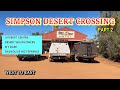 Simpson Desert Crossing / Part 2 - Marla to Mid Simpson Desert