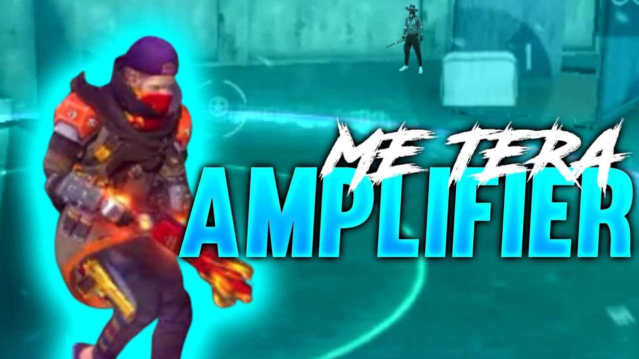 ME TERA AMPLIFIER FREEFIRE MONTAGE VIDEO YouTube