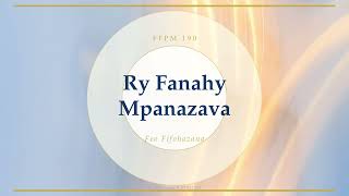 FFPM 190 - Ry Fanahy Mpanazava - Feo Fifohazana 